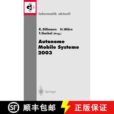 【3-4周达】Autonome Mobile Systeme 2003 : 18. Fachgespräch Karlsruhe, 4./5. Dezember 2003 [9783540201427]