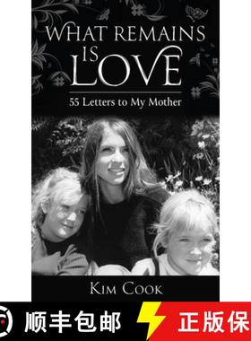 预订 What Remains Is Love: 55 Letters to My Mother [9798991268608]