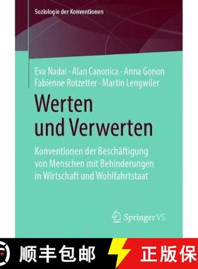 【3-4周达】Werten und Verwerten : Konventionen der Beschäftigung von Menschen mit Behinderungen in W... [9783658257255]