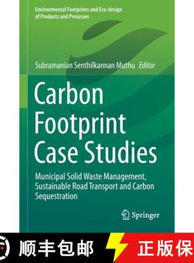【3-4周达】Carbon Footprint Case Studies : Municipal Solid Waste Management, Sustainable Road Transpo... [9789811595790]