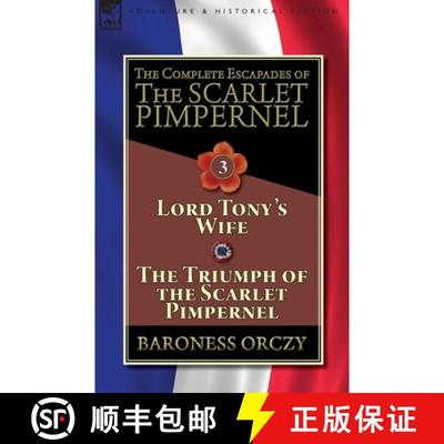 【3-4周达】The Complete Escapades of The Scarlet Pimpernel-Volume 3: Lord Tony's Wife & The Triumph o... [9781782827351]
