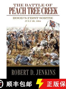 预订 The Battle of Peach Tree Creek: Hood's First Sortie, 20 July 1864 [9780881463965]