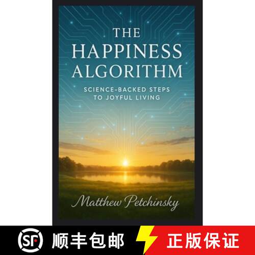 【3-4周达】The Happiness Algorithm: Science-Backed Steps to Joyful Living [9798348223595]