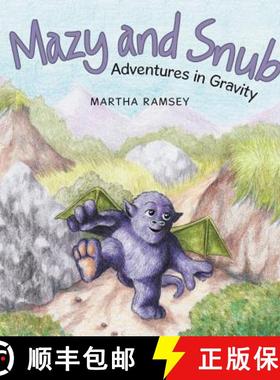 【3-4周达】Mazy and Snub: Adventures in Gravity [9781504386050]