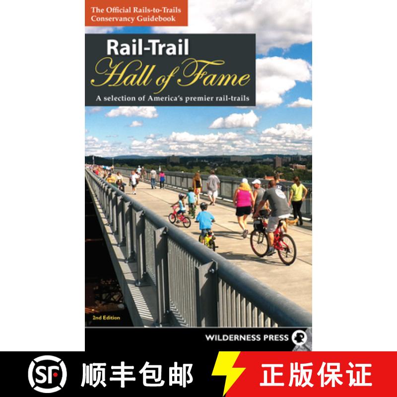 【3-4周达】Rail-Trail Hall of Fame: A Selection of America's Premier Rail-Trails (Revised) [9781643590547]
