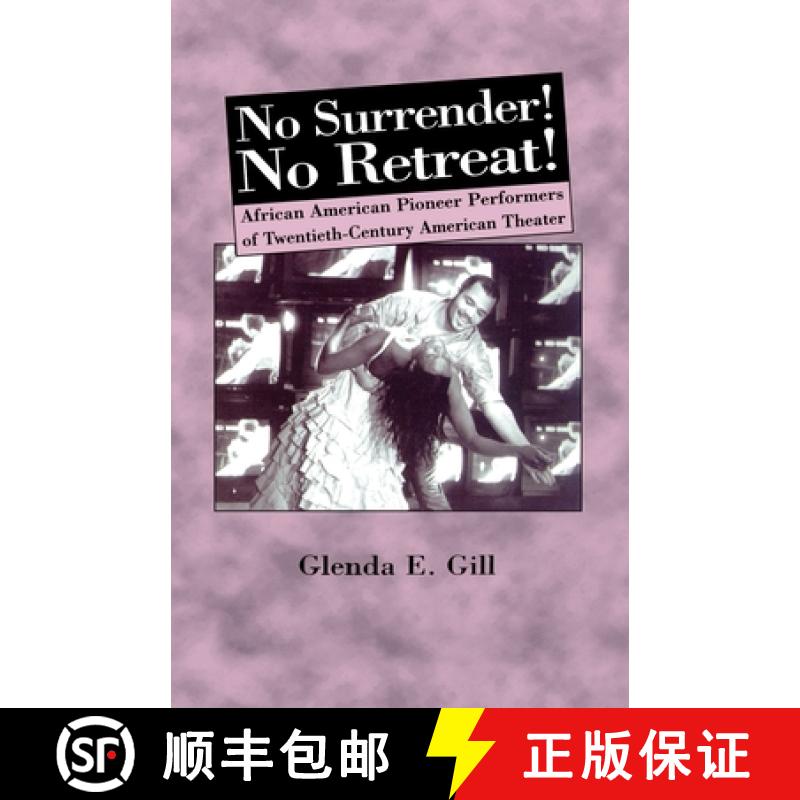 【3-4周达】No Surrender! No Retreat! : African-American Pioneer Performers of 20th Century American T... [9781349620029]