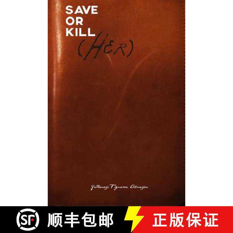 【3-4周达】Save or Kill (Her) [9781312749634]