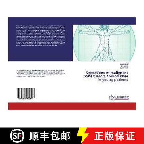 预订 Operations of malignant bone tumors around knee in young patients [9786202004527]