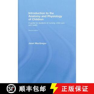 【3-4周达】Introduction to the Anatomy and Physiology of Children: A Guide for Students of Nursing, C... [9780415446235]
