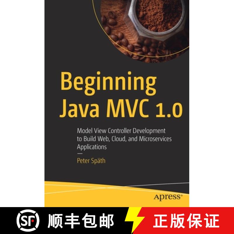 【3-4周达】Beginning Java MVC 1.0 : Model View Controller Development to Build Web, Cloud, and Micros... [9781484262795]