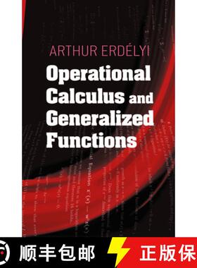 预订 Operational Calculus and Generalized Functions [9780486497129]