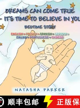 【3-4周达】Dreams Can Come True - It's Time to Believe in You/ Tus Suenos Pueden Hacerse Una Realidad... [9781463334321]