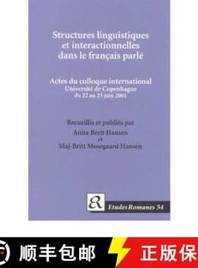 【3-4周达】Structures linguistiques et interactionelles dans le francais parle.: Actes du colloque in... [9788772898193]