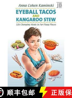 【3-4周达】Eyeball Tacos and Kangaroo Stew: Life-Changing Meals in Far-Flung Places [9781784779900]