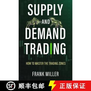 【3-4周达】SUPPLY AND DEMAND TRADING: How To Master The Trading Zones [9781957999043]
