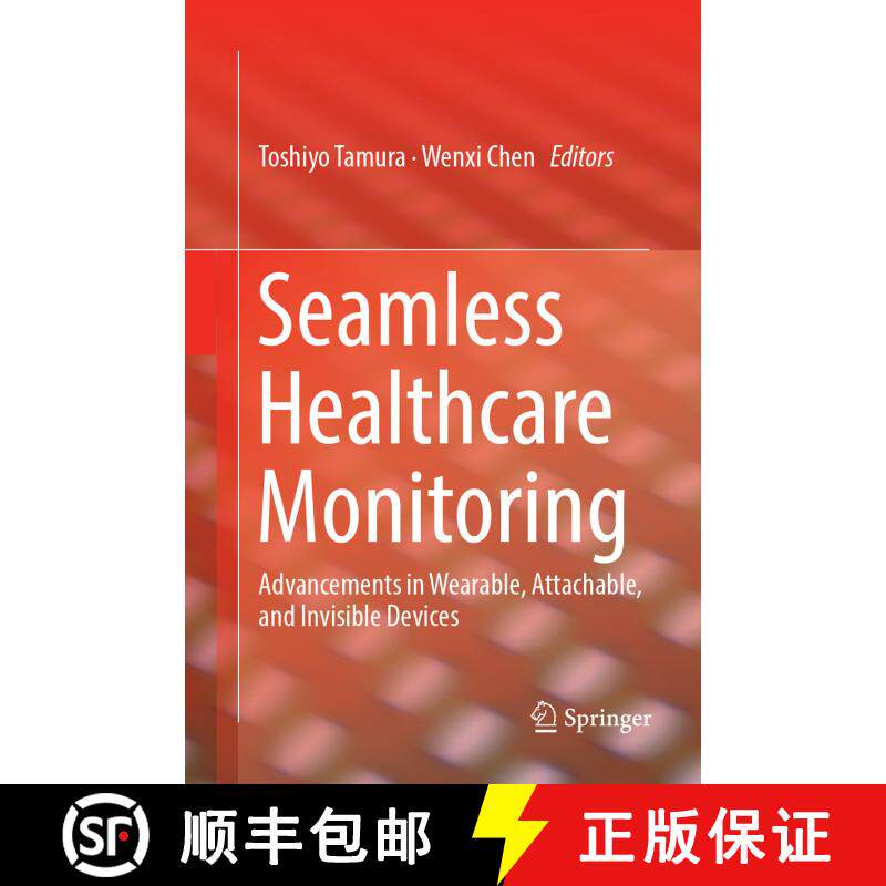 【3-4周达】Seamless Healthcare Monitoring: Advancements in Wearable, Attachable, and Invisible Device... [9783319887647]