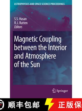 【3-4周达】Magnetic Coupling between the Interior and Atmosphere of the Sun [9783642262746]