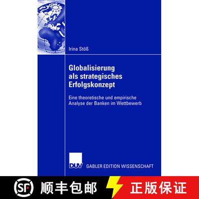 【3-4周达】Globalisierung als strategisches Erfolgskonzept: Eine theoretische und empirische Analyse ... [9783835009554]