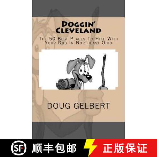 【3-4周达】Doggin' Cleveland: The 50 Best Places To Hike With Your Dog In Northeast Ohio [9780981534671]