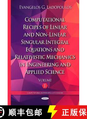 【3-4周达】Computational Recipes of Linear and Non-Linear Singular Integral Equations and Relativisti... [9781634824507]