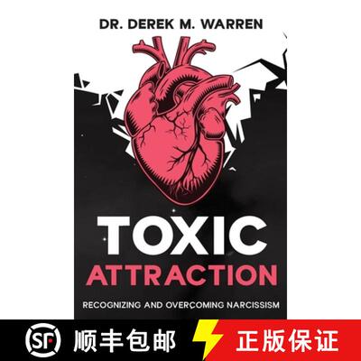 【3-4周达】Toxic Attraction: Recognizing and Overcoming Narcissism [9781456658953]