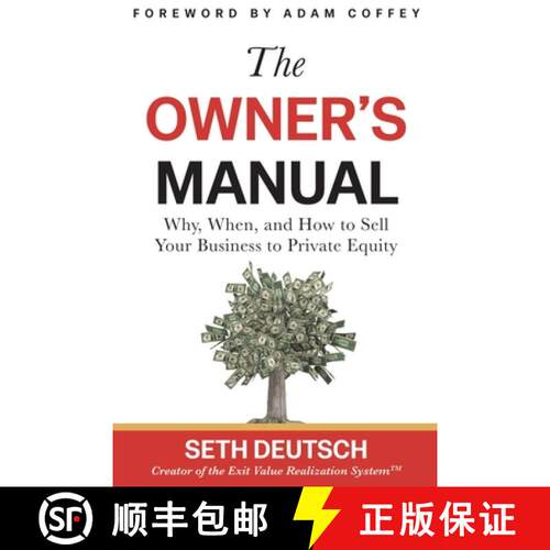 【3-4周达】The Owner's Manual: Why, When, and How to Sell Your Business to Private Equity [9798993609423]