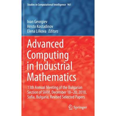 【4周达】Advanced Computing in Industrial Mathematics: 13th Annual Meeting of the Bulgarian Section o... [9783030716158]