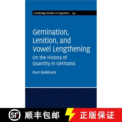 【3-4周达】Gemination, Lenition, and Vowel Lengthening: On the History of Quantity in Germanic [9781108928946]