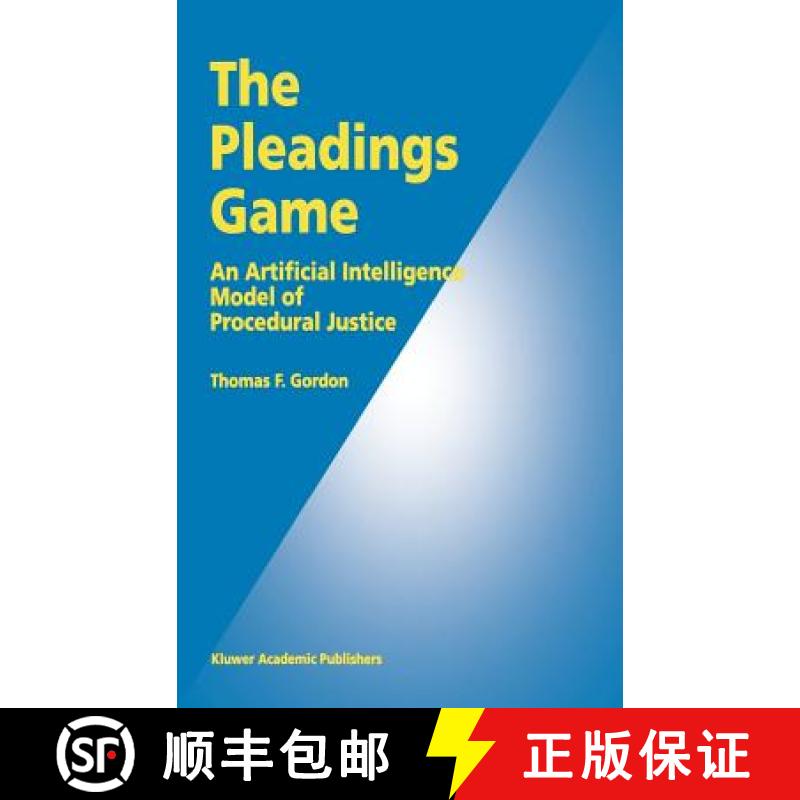 【3-4周达】The Pleadings Game : An Artificial Intelligence Model of Procedural Justice [9780792336075]