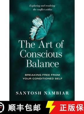 【3-4周达】The Art of Conscious Balance : Breaking Free From Your Conditioned Self [9781925707724]