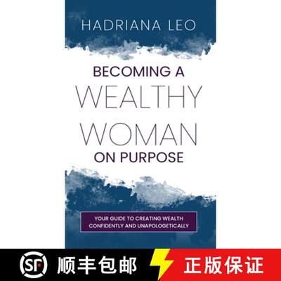 【3-4周达】Becoming A Wealthy Woman on Purpose: Your Guide to Creating Wealth Confidently and Unapolo... [9781738700103]