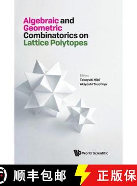 Algebraic and Geometric Combinatorics on Lattice Polytopes: Proceedings of the Summer Workshop on Lat... [9789811200472]