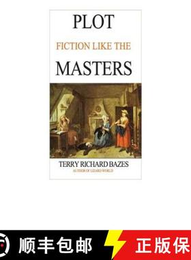 【3-4周达】Plot Fiction like the Masters: Ian Fleming, Jane Austen, Evelyn Waugh and the Secrets of S... [9780692399569]