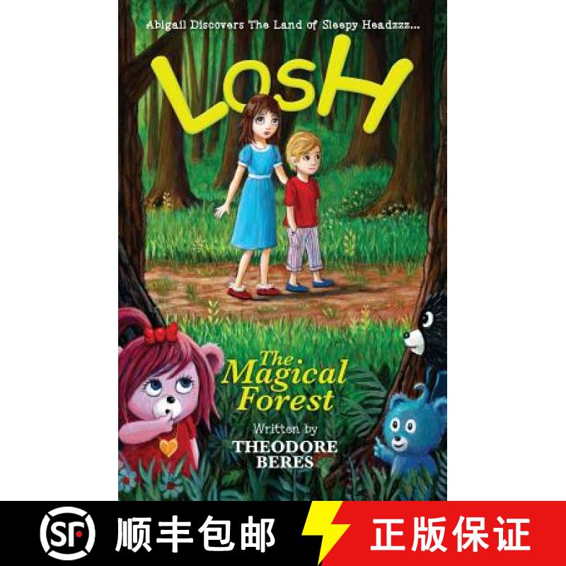 预订 Losh: Abigail Discovers The Land of Sleepy Headzzz - The Magical Forest (Book One) [9780995809543]