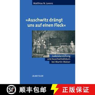 bei 4周达 uns drangt einen Auschwitzdiskurs Martin und Auschwitz Judendarstellung Fleck 9783476021199 Walser auf