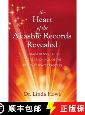 【3-4周达】The Heart of the Akashic Records Revealed: A Comprehensive Guide to the Teachings of the P... [9781951692230]