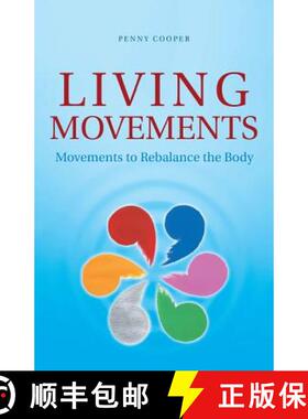 【3-4周达】Living Movements: Movements to Rebalance the Body [9781982200046]