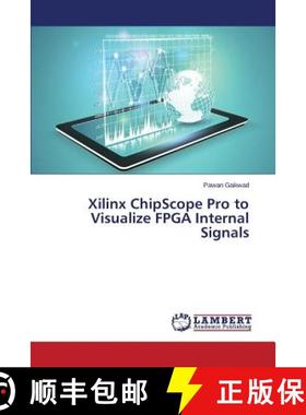 预订 Xilinx Chipscope Pro to Visualize FPGA Internal Signals [9783659520877]