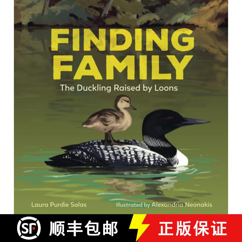 【3-4周达】Finding Family: The Duckling Raised by Loons [9781728442990]