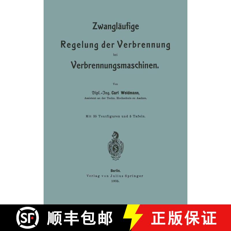 【3-4周达】Zwangläufige Regelung der Verbrennung bei Verbrennungsmaschinen [9783642981494] - 实物图
