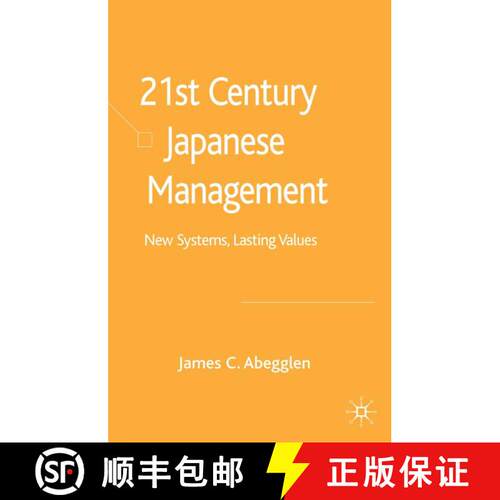 【3-4周达】精装 21st-Century Japanese Management: New Systems, Lasting Values [9781403998767]