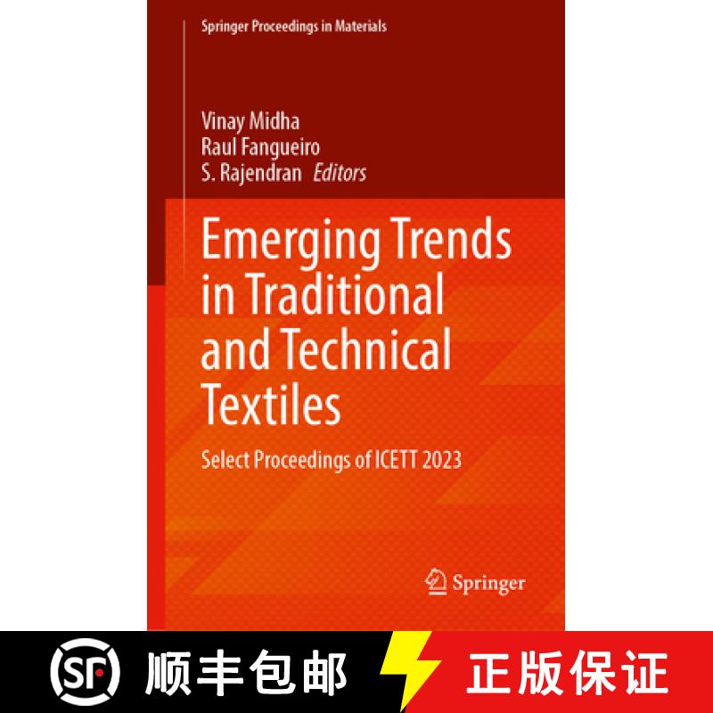 【3-4周达】Emerging Trends in Traditional and Technical Textiles: Select Proceedings of Icett 2023 [9789819759019]