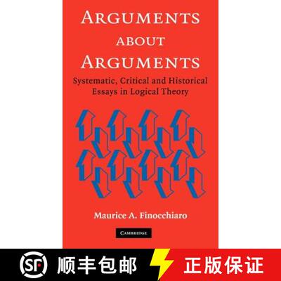 【3-4周达】Arguments about Arguments: Systematic, Critical, and Historical Essays in Logical Theory [9780521853279]