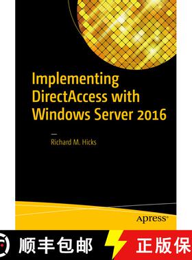 【3-4周达】Implementing DirectAccess with Windows Server 2016 (1st ed.) (1st ed.) (1st ed.) (1st ed.)... [9781484220580]