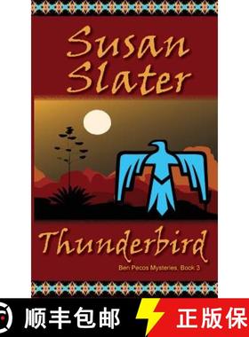 预订 Thunderbird: Ben Pecos Mysteries, Book 3 [9781945422430]