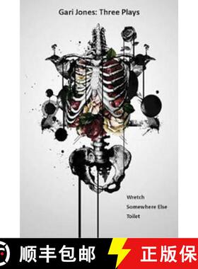 【3-4周达】Gari Jones -- Three Plays: Wretch, Somewhere Else & Toilet [9780957679221]