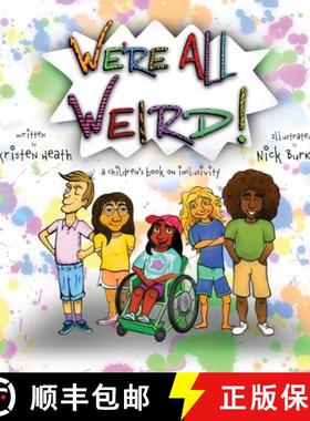 【3-4周达】We're All Weird! A Children's Book About Inclusivity [9781737382010]