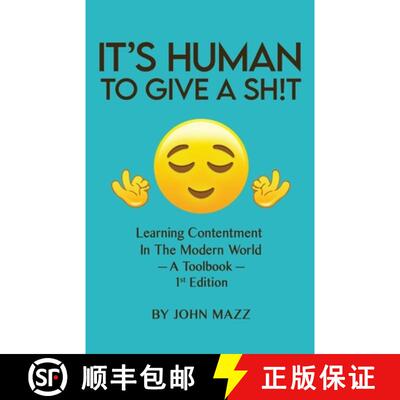 【3-4周达】It's Human To Give A Sh!t: Learning Contentment (in the Modern World) - A Toolbook- 1st Ed... [9798990214613]