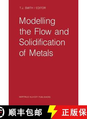 【3-4周达】Modelling the Flow and Solidification of Metals [9789401081191]