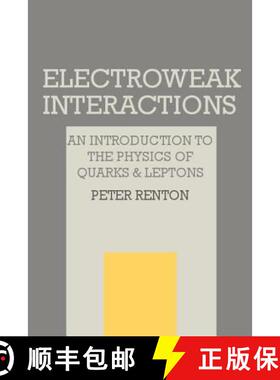【3-4周达】Electroweak Interactions: An Introduction to the Physics of Quarks and Leptons [9780521366922]